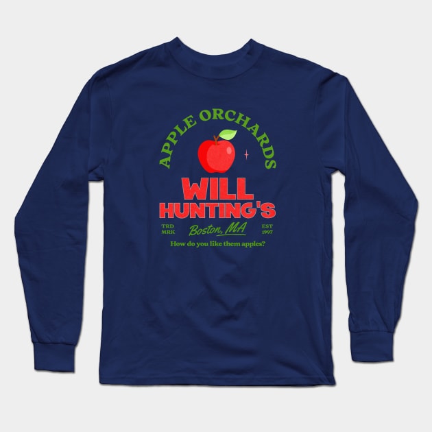 Will Hunting's Apple Orchards - Boston, MA Est. 1997 Long Sleeve T-Shirt by BodinStreet